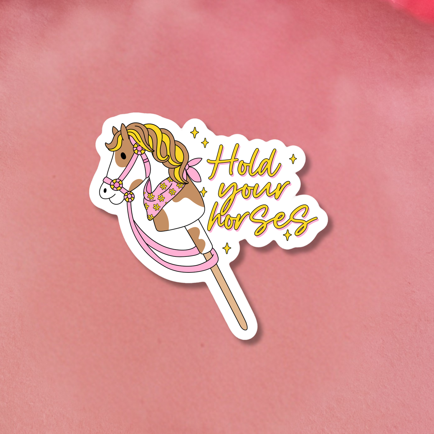 Hold Your Horses Sticker