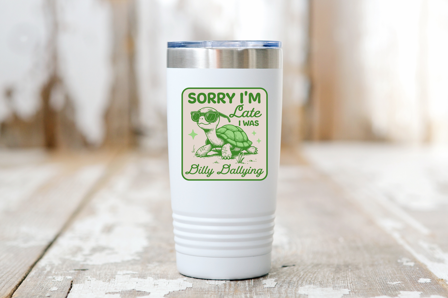 Sorry I'm Late I Was Dilly Dallying Sticker