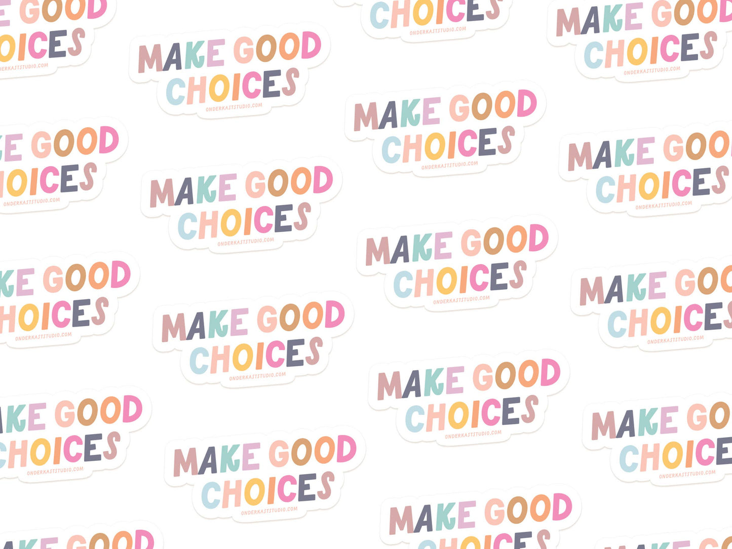 Make Good Choices Sticker