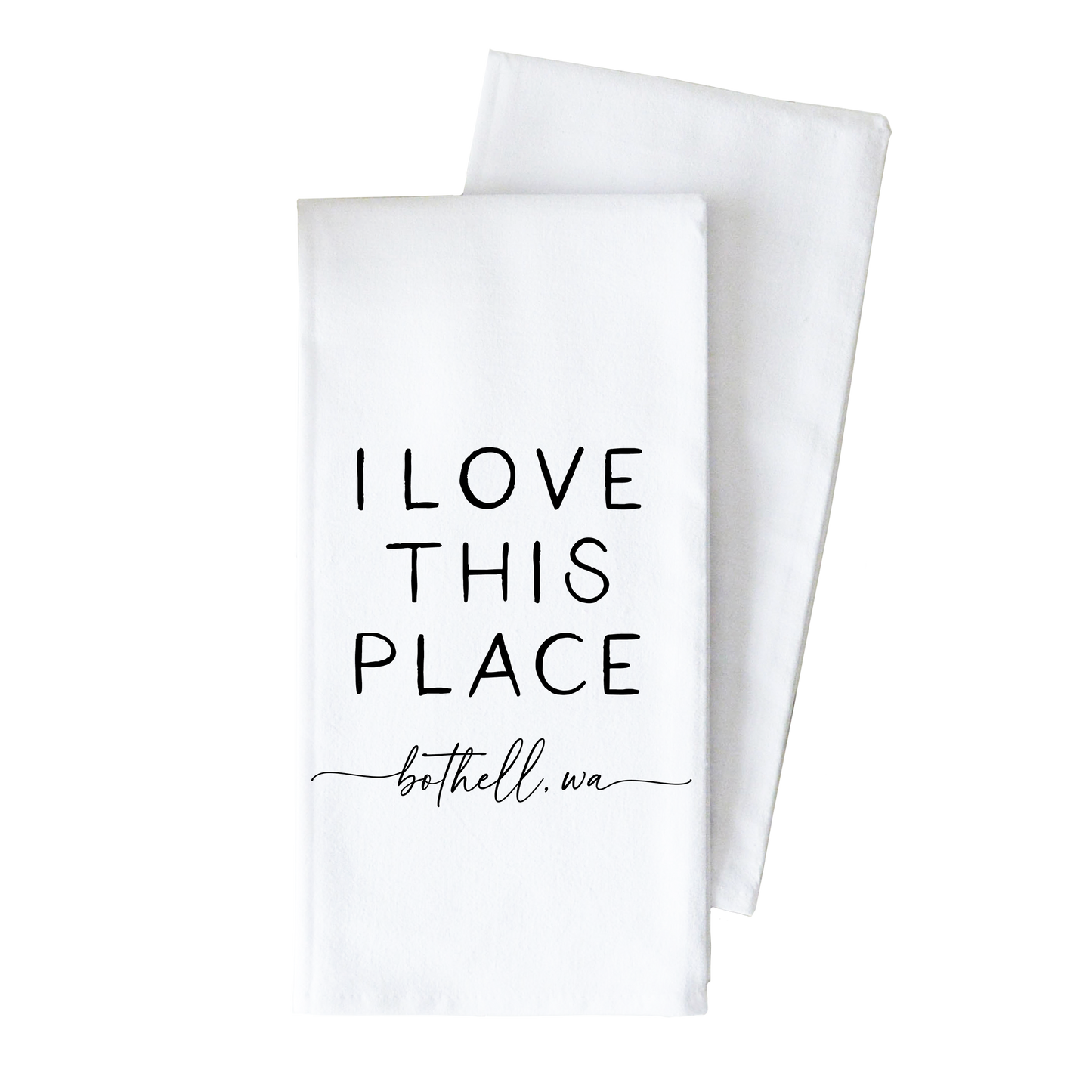 I Love This Place Custom Tea Towel