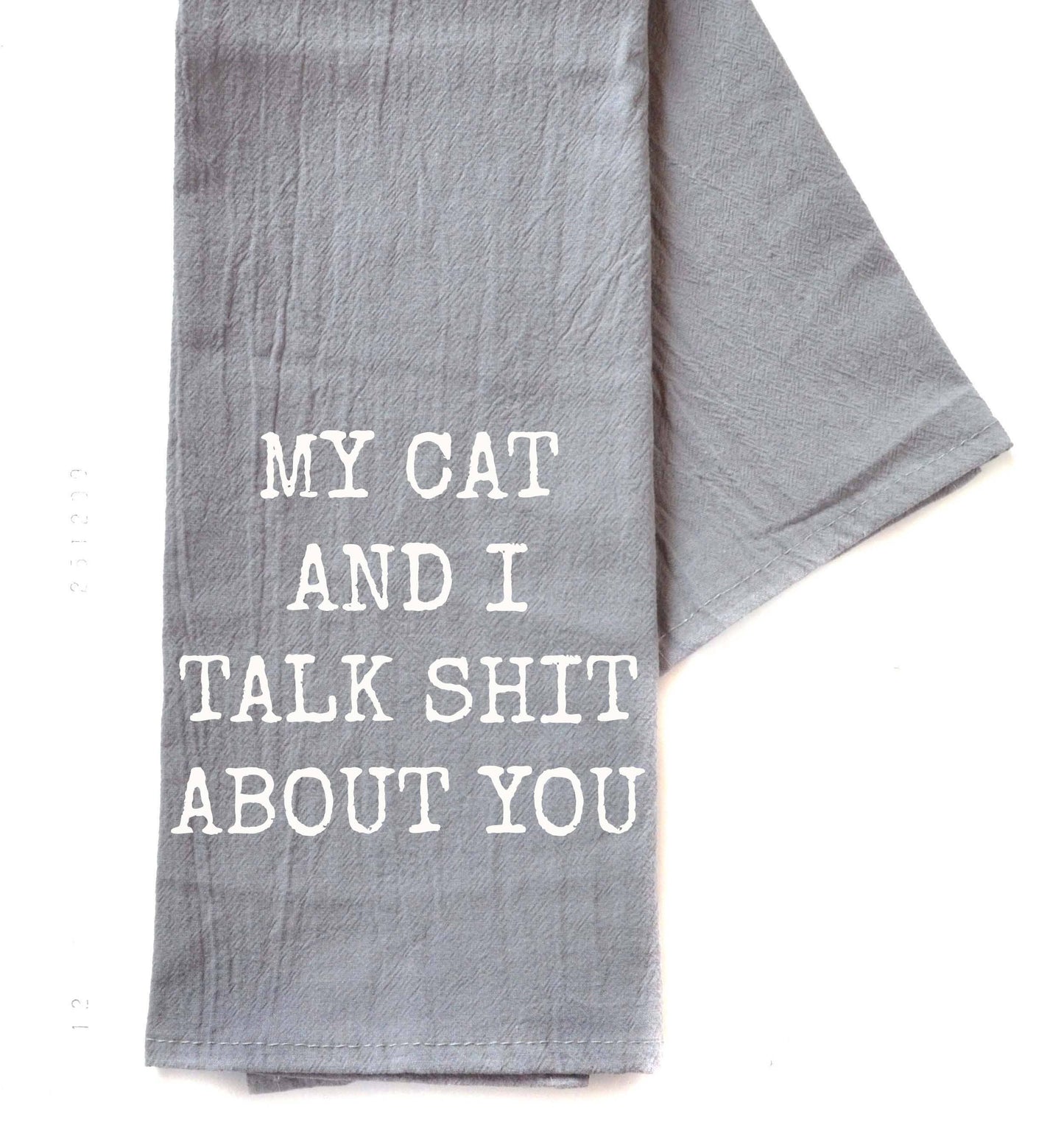 My Cat And I Talk Tea Towel