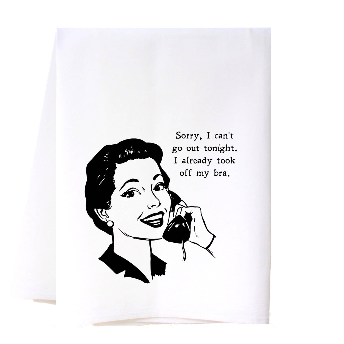 CAN'T GO OUT FLOUR SACK TOWEL