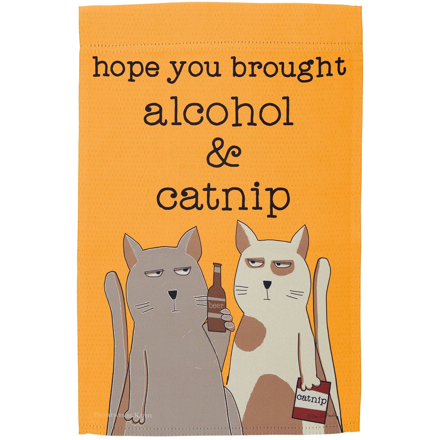 Alcohol And Catnip Garden Flag