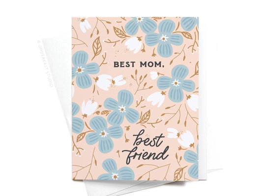 Best Mom Best Friend Greeting Card