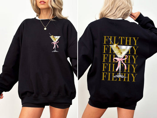 Filthy Martini, Dirty, Drink, Olive, Gin, Vodka Sweatshirt