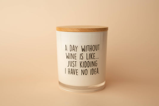 Day Without Wine Funny Soy Candle