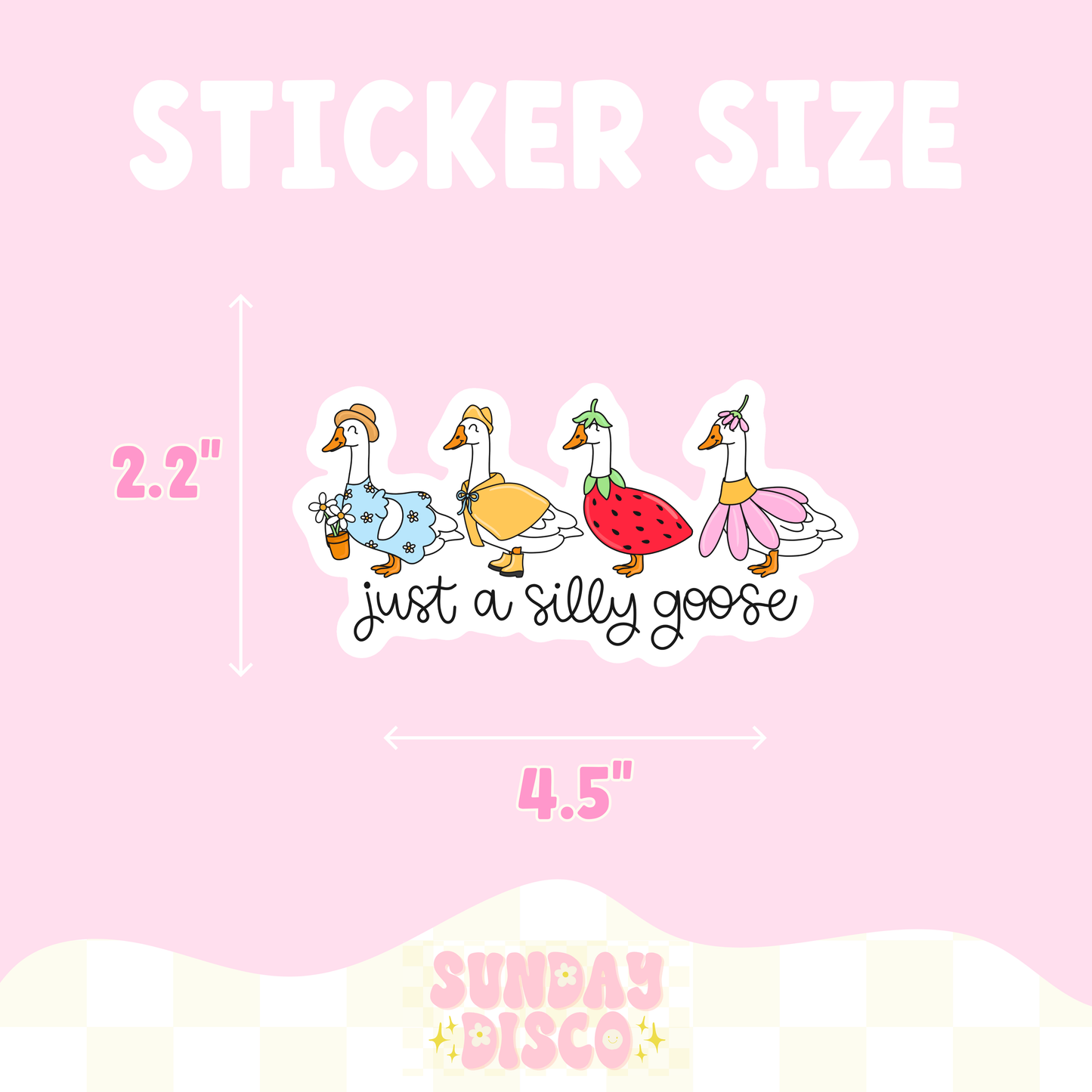 Just A Silly Goose Water Resistant Sticker