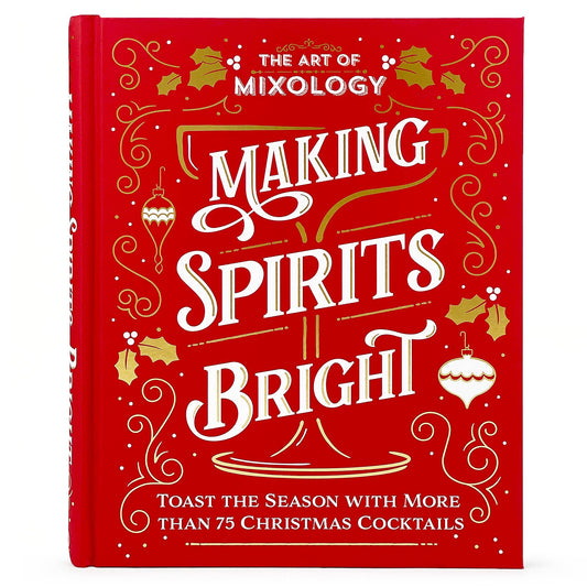 Art of Mixology: Making Spirits Bright Christmas Cocktails