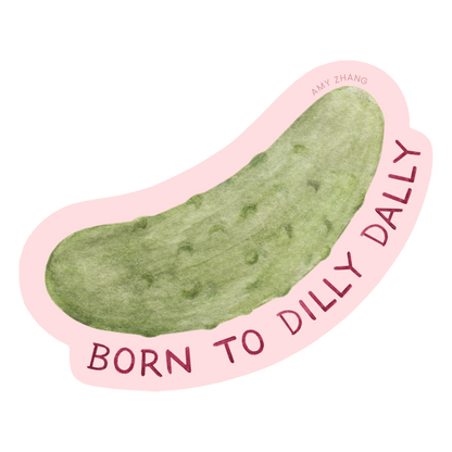 Born To Dilly Dally Sticker