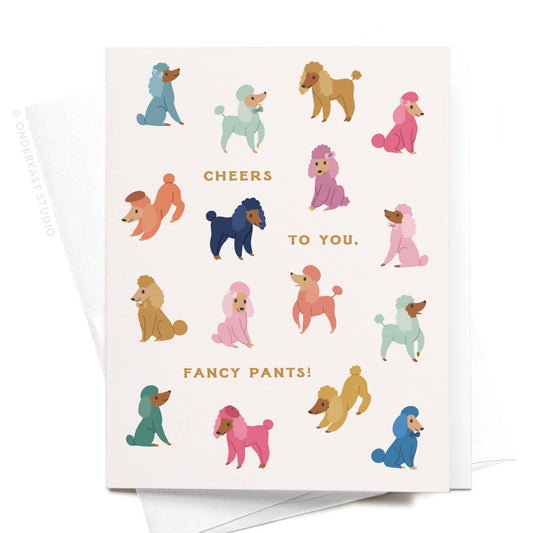 Cheers to You Fancy Pants Poodles Greeting Card