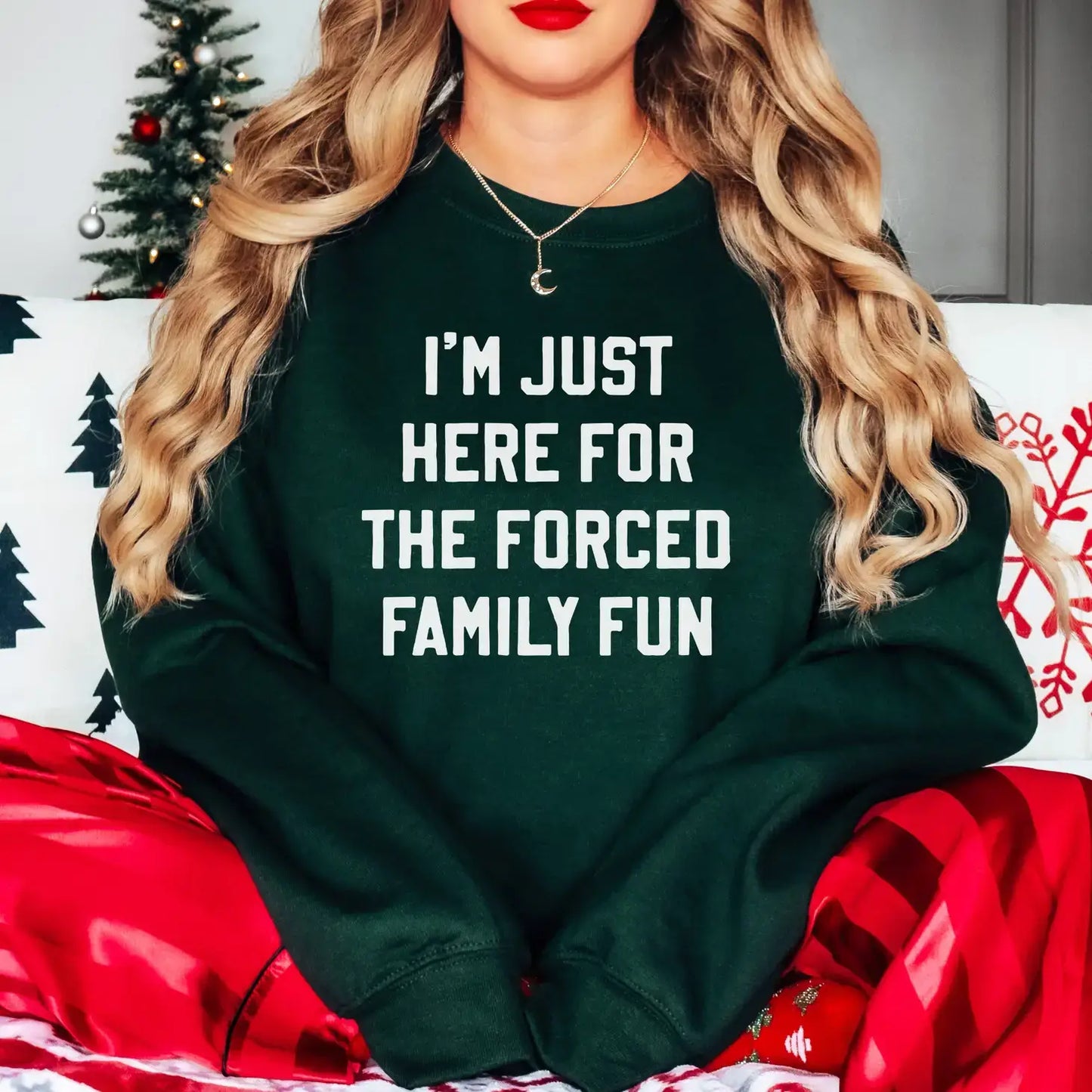 Just Here For The Forced Family Fun Sweatshirt