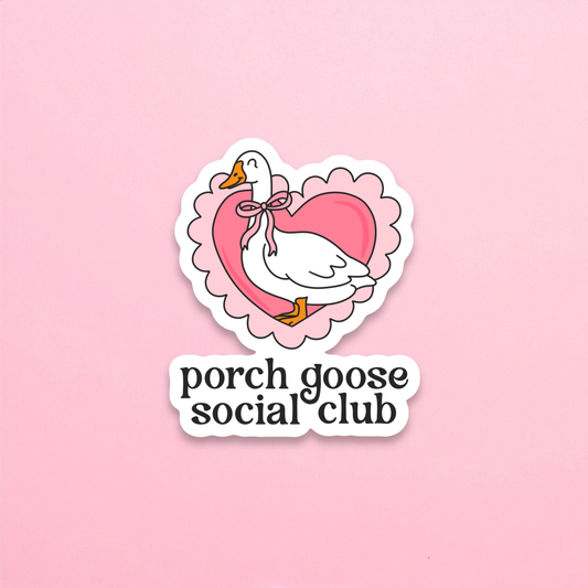 Porch Goose Social Club Sticker