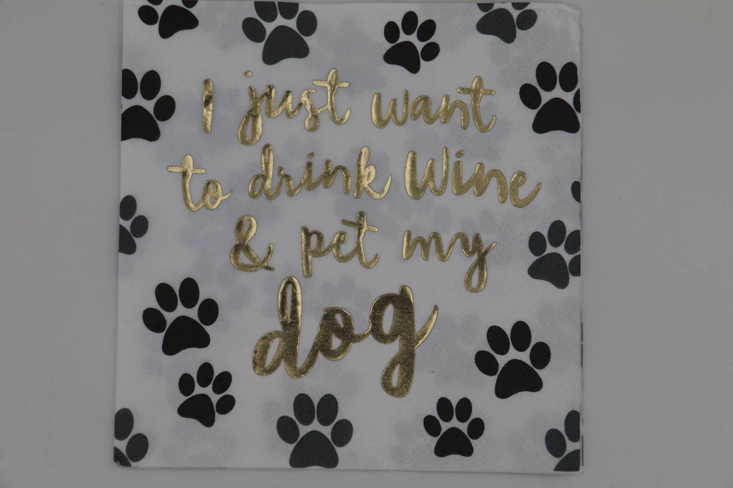 Cocktail Foil Funny Napkins | Drink Wine and Pet My Dog