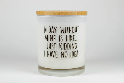 Day Without Wine Funny Soy Candle