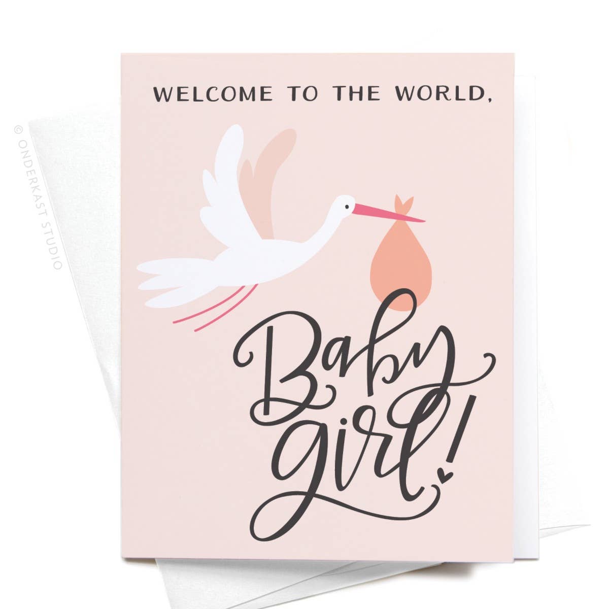 Welcome to the World Baby Girl! Greeting Card